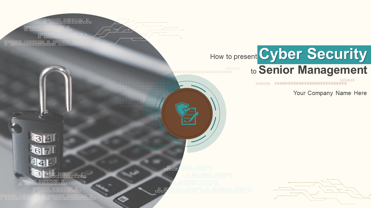 Cyber Security To Senior Management Complete Deck
