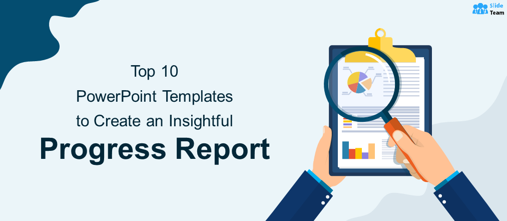 [Updated 2023] Top 10 PowerPoint Templates to Create an Insightful Progress Report