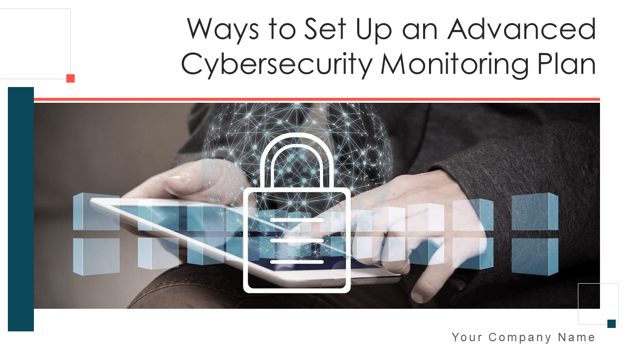 Ways To Set Up An Advanced Cybersecurity Monitoring Plan Powerpoint Presentation Slides