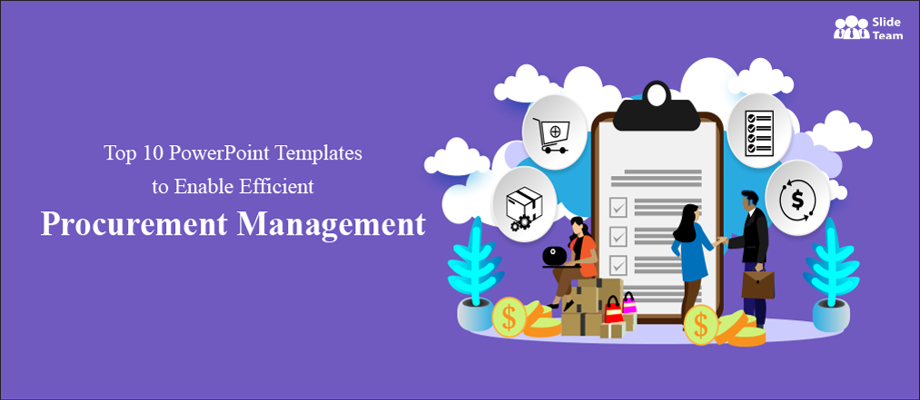 Top 10 PowerPoint Templates to Enable Efficient Procurement Management
