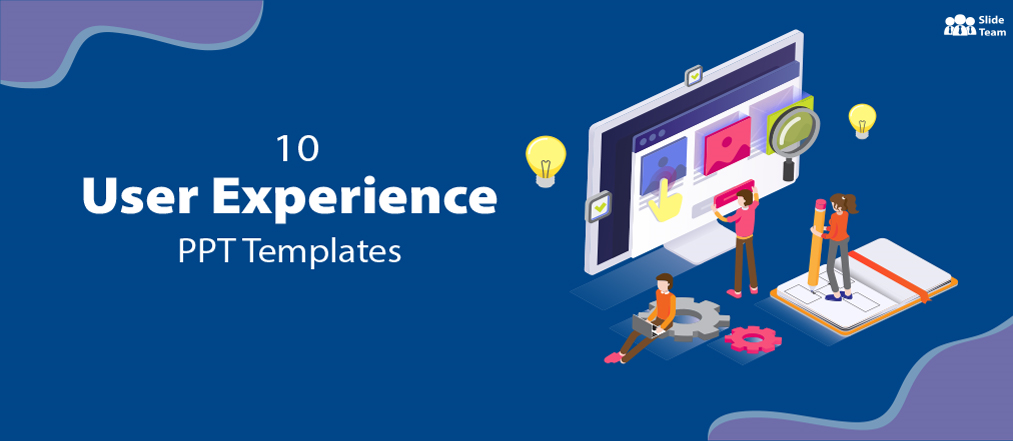 10 User Experience PPT Templates to Level Up the Customer Engagement