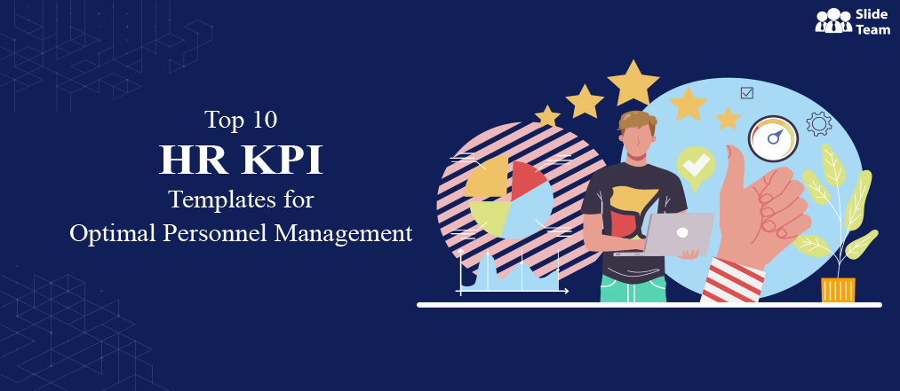 [Updated 2023] Top 10 HR KPI Templates  for Optimal Personnel Management