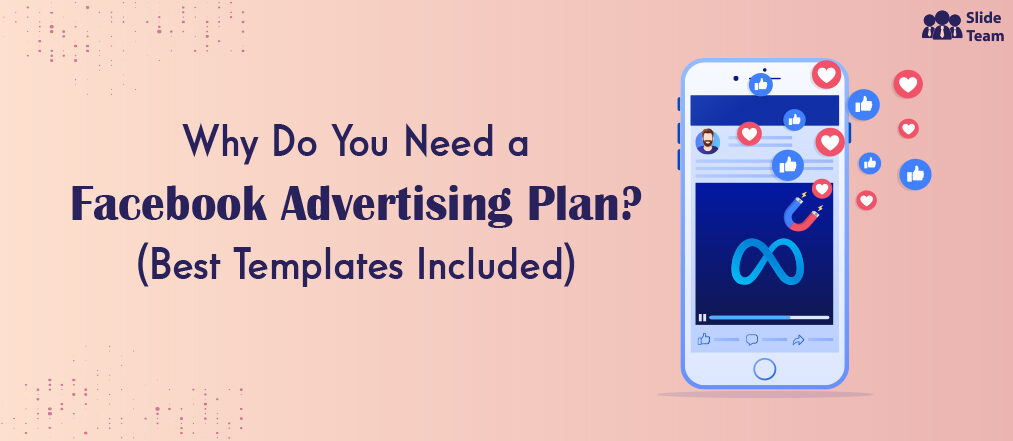Why Do You Need a Facebook Advertising Plan? (Best Templates Included)