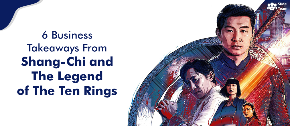 6 Business Takeaways From Shang-Chi and The Legend of the Ten Rings (With Templates to Help You Kick Things Off)