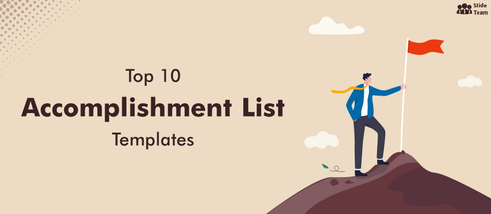 Top 10 PPT  Templates to Create a Professional Accomplishment List