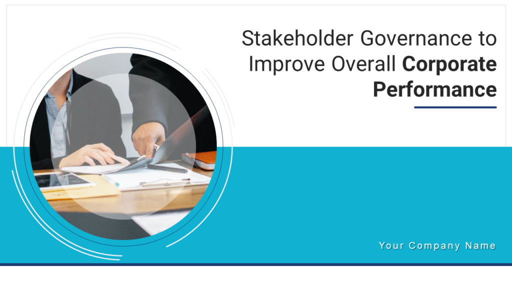 Stakeholder Governance To Improve Overall Corporate Performance Powerpoint Presentation Slides