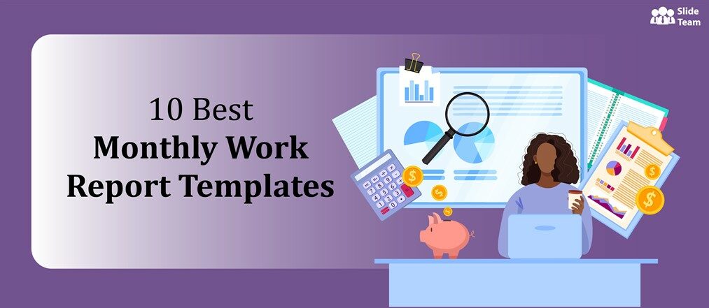 10 Best Monthly Work Report Templates to Up Your Engagement Rate