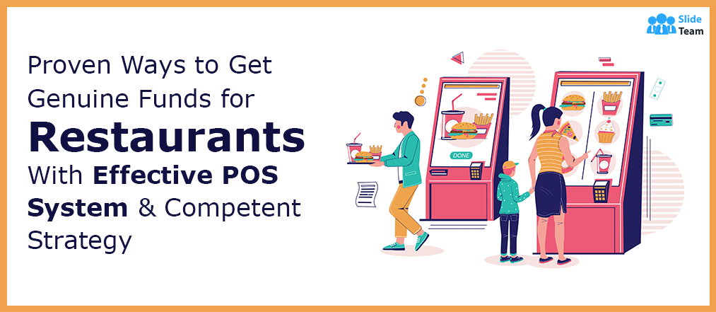 Proven Ways to Get Genuine Funds for Restaurants With Effective POS System & Competent Strategy