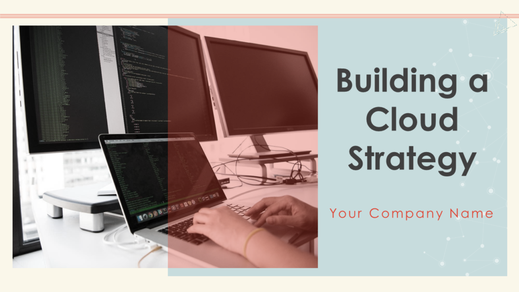 Building A Cloud Strategy Powerpoint Presentation Slides