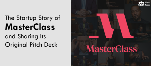 The Startup Story of MasterClass and Sharing Its Original Pitch Deck [Free PDF Attached]