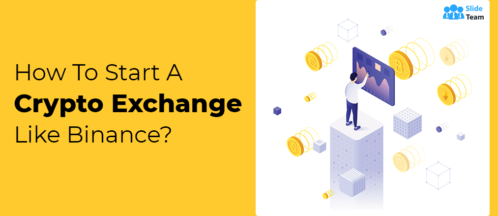 How to Successfully Launch a Cryptocurrency Exchange? - Pitch Deck Included [Free PDF Attached]