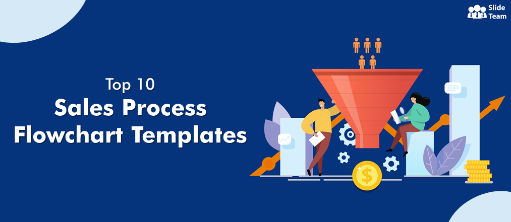 Top 10 PowerPoint Templates to Create a Significant Sales Process Flowchart