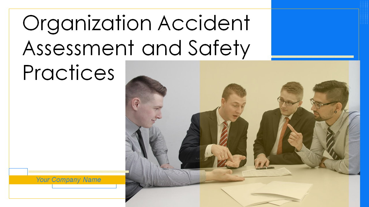 Organization Accident Assessment And Safety Practices PowerPoint Presentation Slides