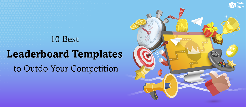 10 Best Leaderboard Templates to Outdo Your Competition [Free PDF Attached]