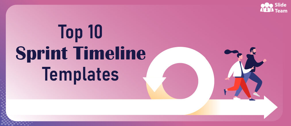 Top 10 PPT Templates to Construct a Sprint Timeline [Free PDF Attached]