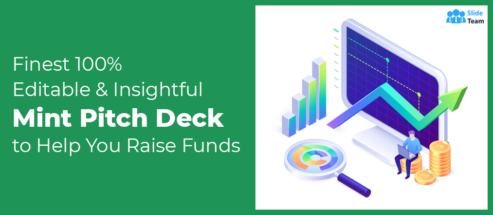 Finest 100% Editable & Insightful Mint Pitch Deck to Help You Raise Funds