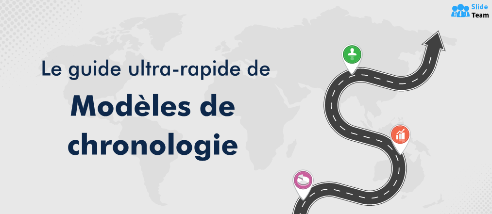 Le Guide Ultra-rapide De La Chronologie (Avec Des Modèles Modifiables)