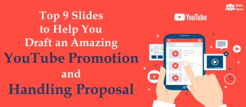Top 9 Slides to Help You Draft an Amazing YouTube Promotion and Handling Proposal