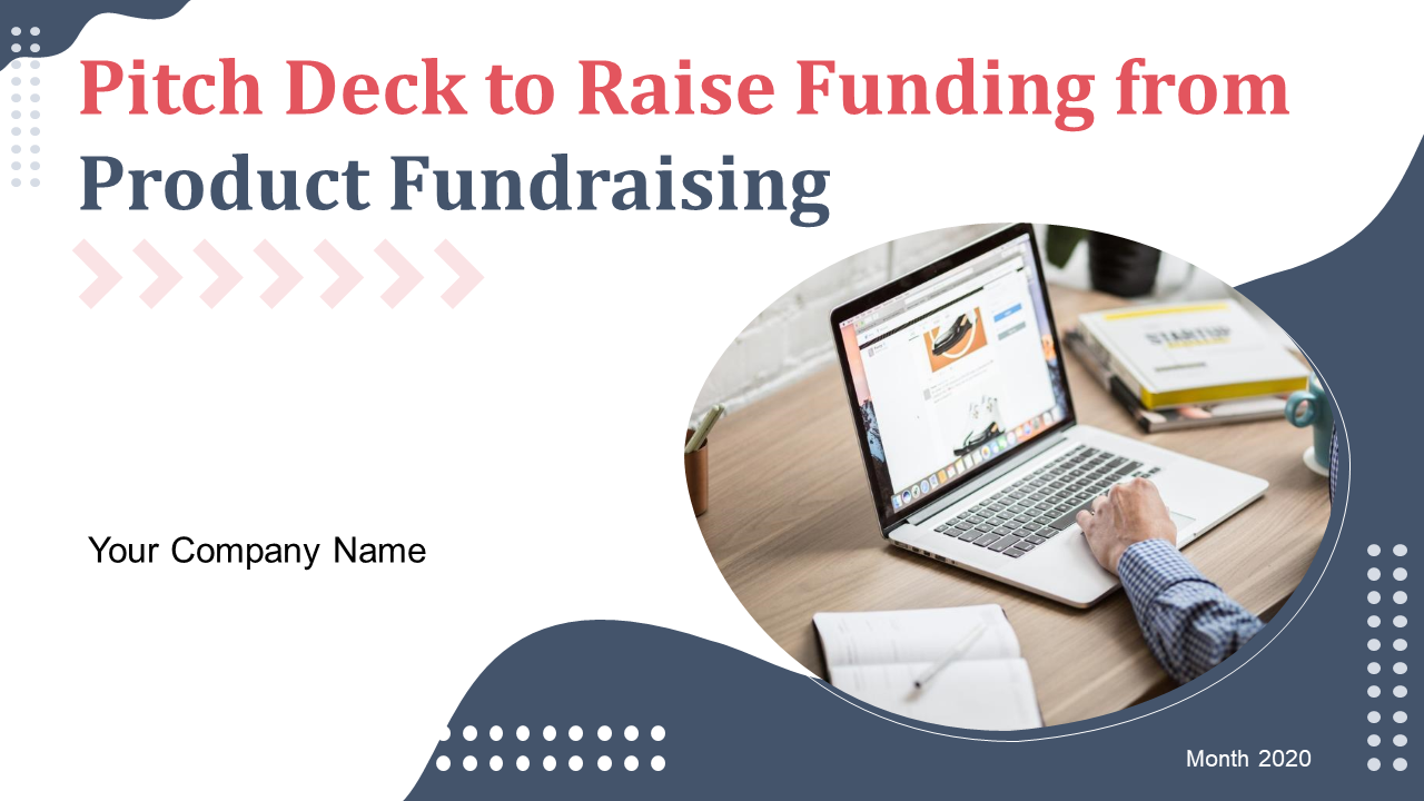Pitch Deck To Raise Funding From Product Fundraising Powerpoint Presentation Slides