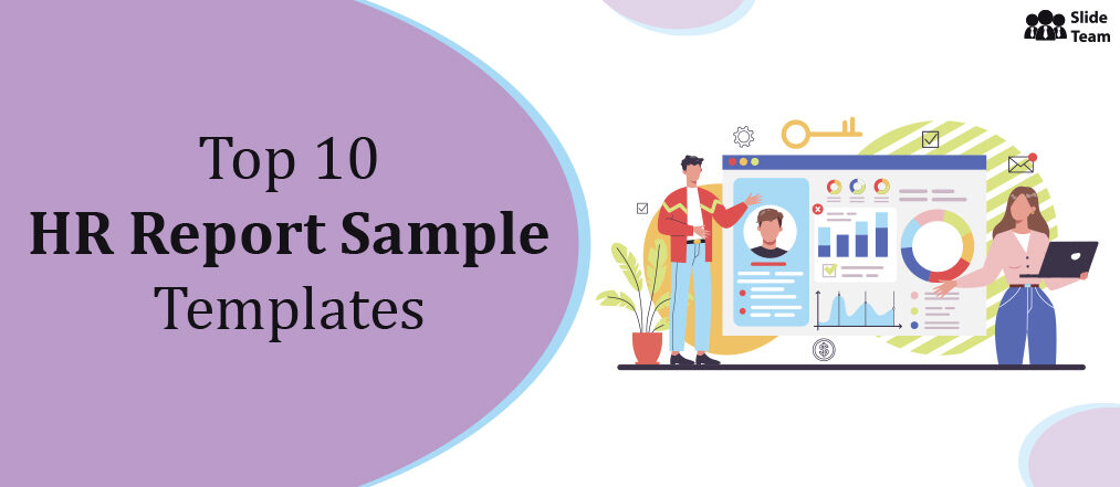 Top 10 HR Report Sample Templates to Enhance Your Recruitment Skills and Expertise [Free PDF Attached]