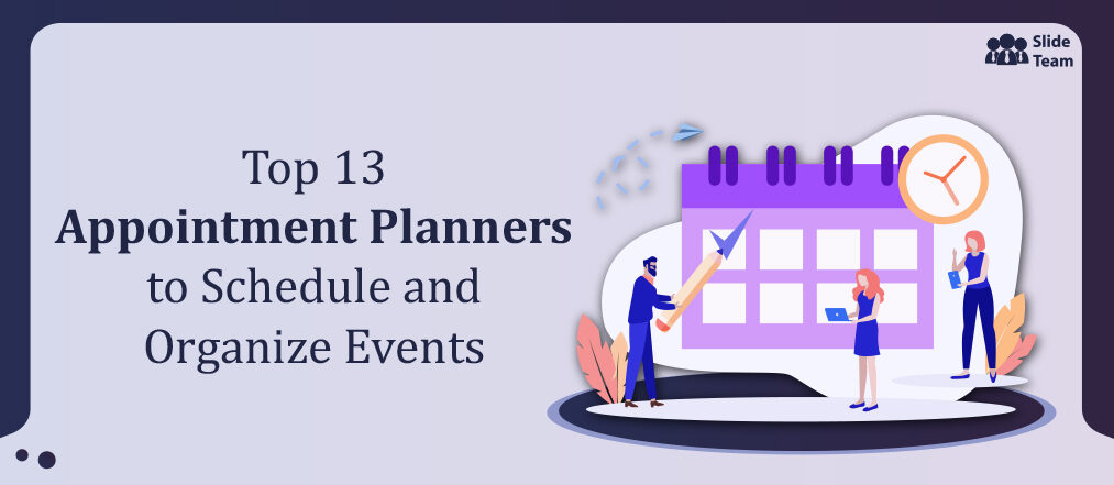Top 13 Appointment Planners to Schedule and Organize Events