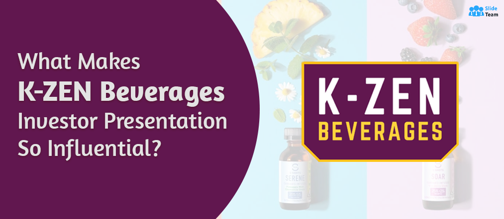 What Makes K-ZEN Beverages Investor Presentation So Influential?