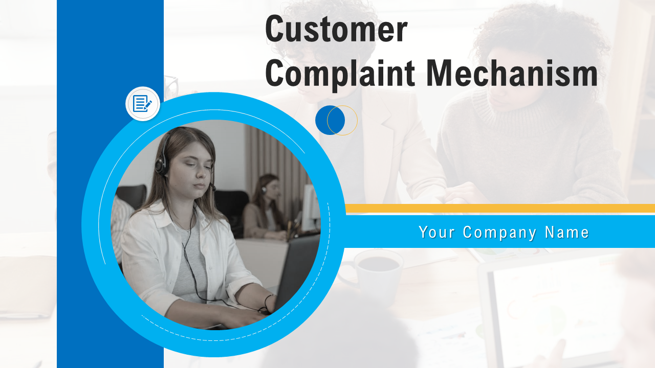 Customer Complaint Mechanism PPT Template