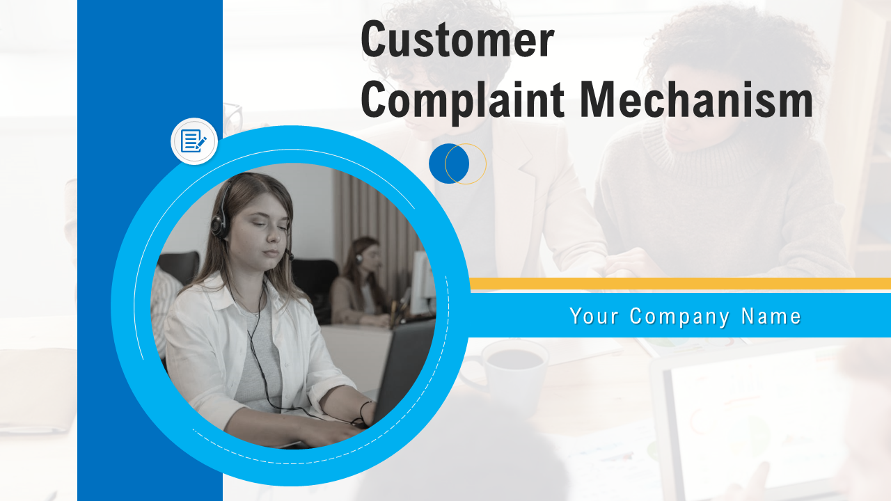 Customer Complaint Mechanism PPT Template Customer Complaint Mechanism PPT Template
