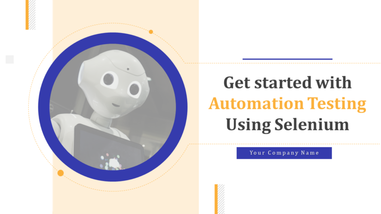 Get started with automation testing using selenium PowerPoint presentation slides