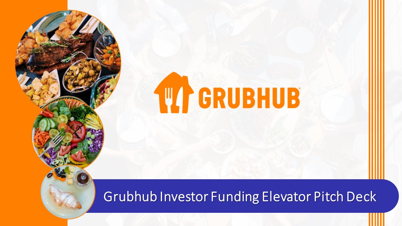 Grubhub investor funding elevator pitch deck ppt template