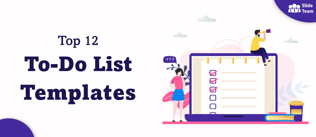 Top 12 To-do List Templates to Manage Work Overload