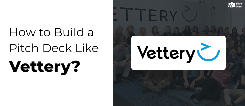 The Art of Creating a Persuasive Pitch Deck for Your Online Recruitment Platform Like Vettery - 8 Best Slides