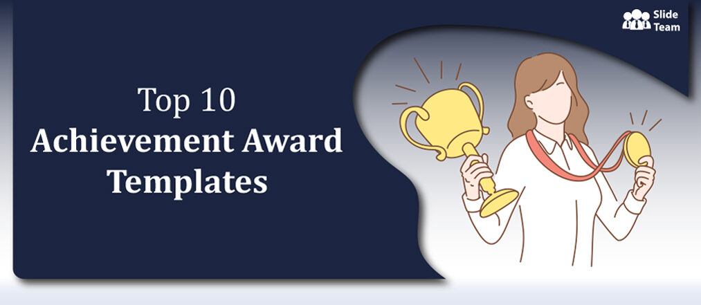 Top 10 Achievement Award Templates to Value Your Employees’ Efforts