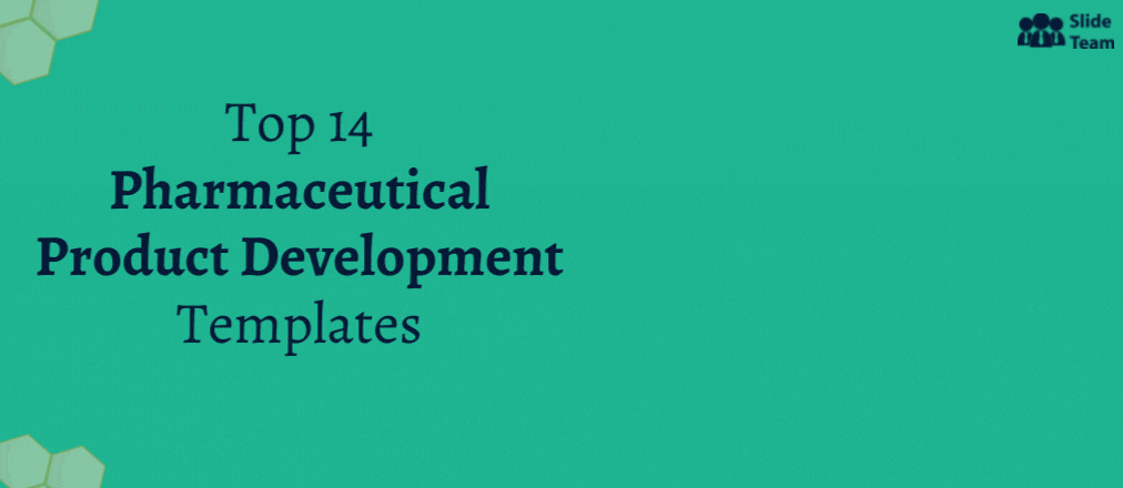 Top 14 Pharmaceutical Product Development Templates to Document the Discovery of Effective Drugs