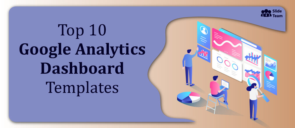 Top 10 Google Analytics Dashboard Templates for Easy Reporting