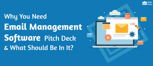 Why You Need Email Management Software Pitch Deck & What Should Be In It?