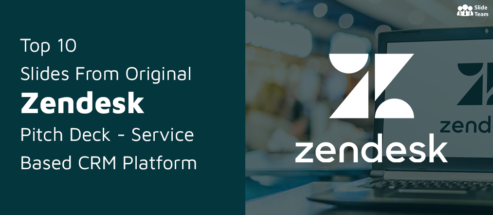 Top 10 Slides from Original Zendesk Pitch Deck - Service Based CRM Platform