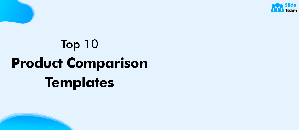 Top 10 Product Comparison Templates to Win the Marketplace