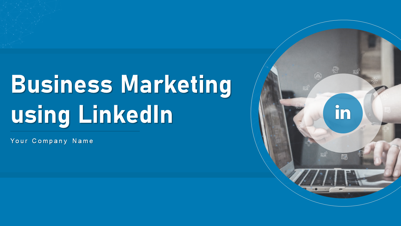 Business marketing using LinkedIn PowerPoint presentation slides