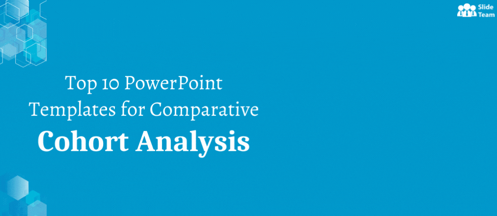 Top 10 PowerPoint Templates for Comparative Cohort Analysis [Free PDF Attached]