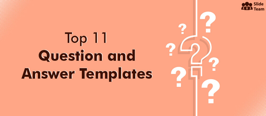 Top 11 PowerPoint Templates to Facilitate Question and Answer Sessions [Free PDF Attached]