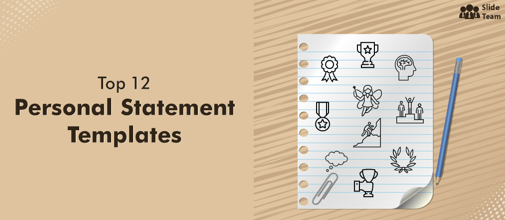 Top 12 One-Page Personal Statement Templates to Secure Your Stakes For a Great Career