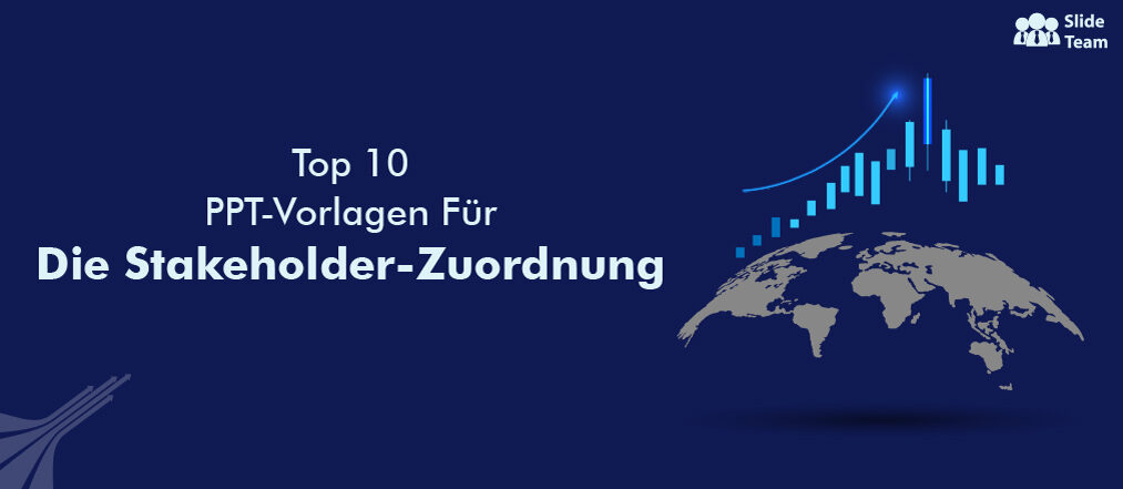 Top 10 PPT-Vorlagen Für Die Stakeholder-Zuordnung