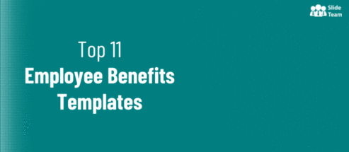 Top 10 Employee Benefits Templates to Promote Healthy and Productive Workplace [Free PDF Attached]