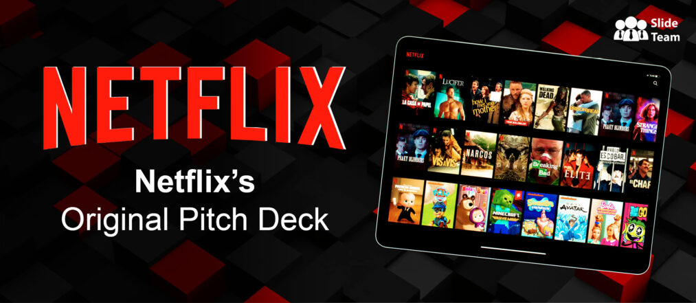 Netflix’s Original Pitch Deck [Free PDF Attached]
