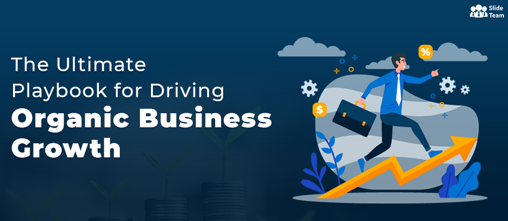 The Ultimate Playbook for Driving Organic Business Growth