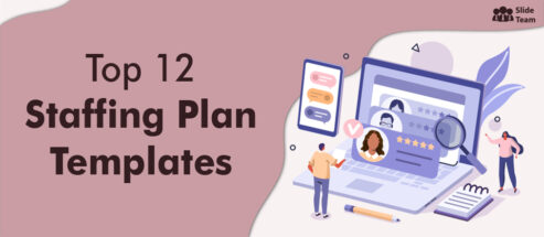 Top 12 Staffing Plan Templates for Strategic Recruitment [Free PDF Attached]