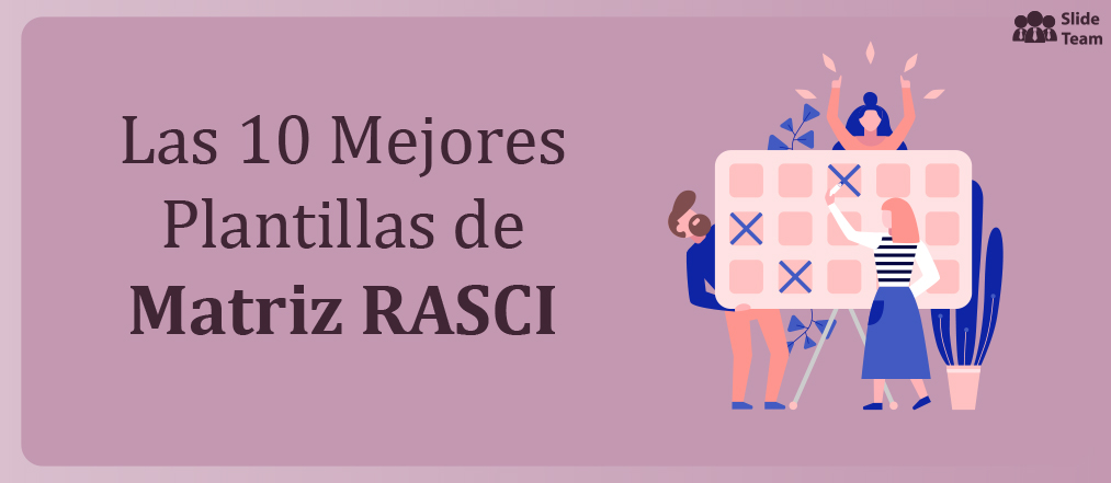 Las 10 mejores plantillas de matriz Rasci para mapear roles y responsabilidades