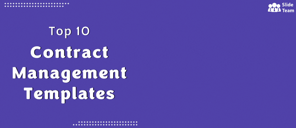 Top 10 Contract Management Templates to Reach an Agreement