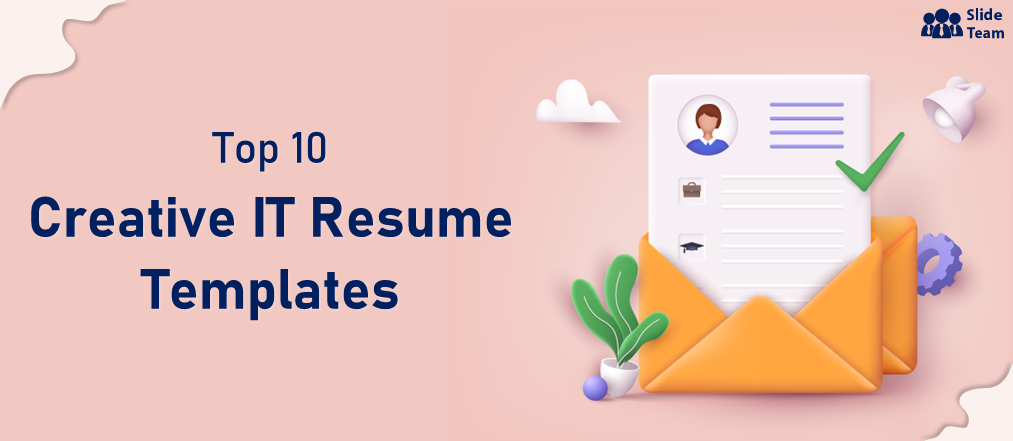 Top 10 Creative IT Resume Templates to Showcase Your Skill Set